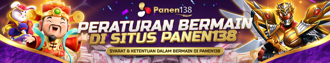 PERATURAN BERMAIN PANEN138