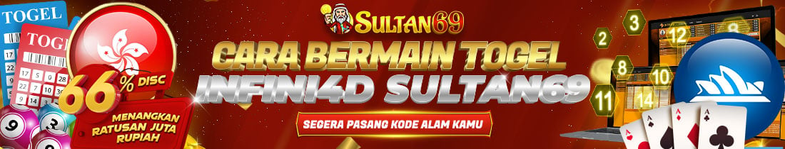 CARA BERMAIN TOGEL INFINI4D SULTAN69